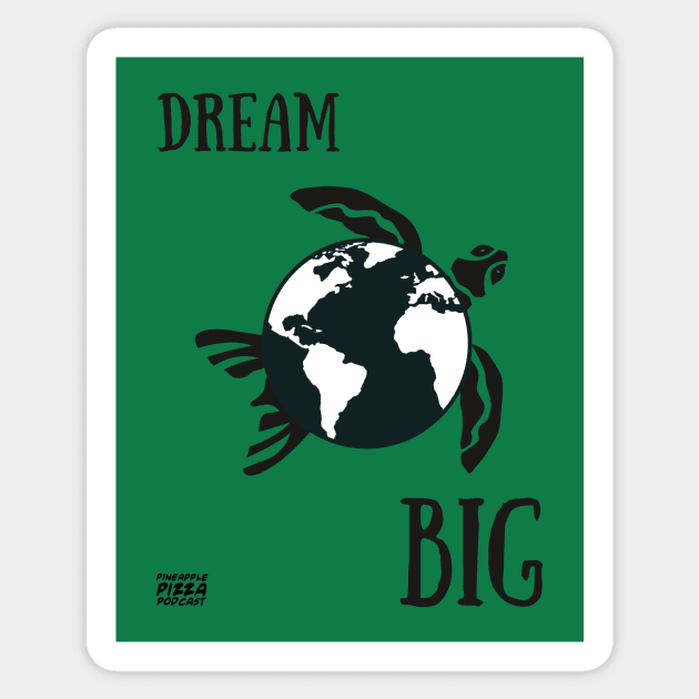 Dream Big Sticker by Pineapple Pizza Podcast